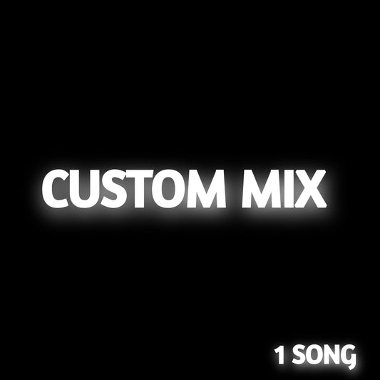 CUSTOM MIX (FULL MIX / MASTER)